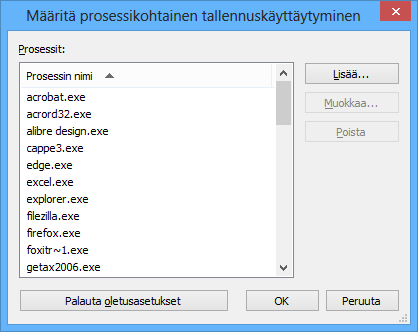 5 Perustoimintojen tarkempi esittely Kuva 96: Lisää ja muokkaa prosessikohtaisia tallennuskäyttäytymisiä.