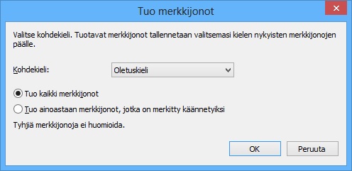M-Files 10 ko. merkkijonon solun arvo aina yhdellä. Tällöin kohdekielen käännös tulee tarkistaa ja muuttaa lähdekielen muutosta vastaavaksi.
