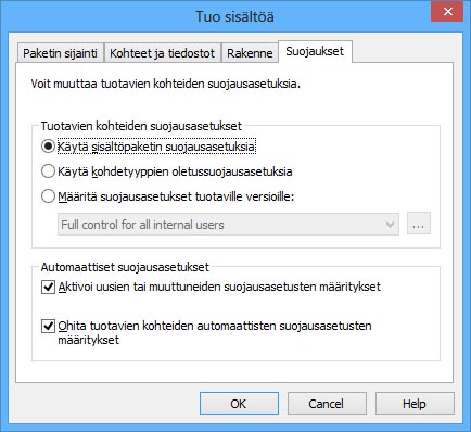 8 Yksittäinen dokumenttivarasto Kuva 195: Sisällön tuonnin Suojaukset-välilehti. Tuotavien kohteiden suojausasetukset Tämä valinta määrittää, mitä suojausasetuksia tuotaville kohteille käytetään.