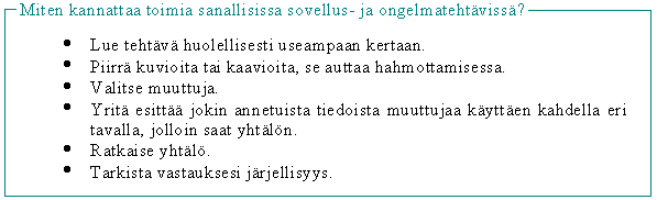 Kyseessä on ongelma, jota tarkastellaan kahdelta eri suunnalta. Molemmissa päädytään samaan lukuun, jota ei ole annettu.