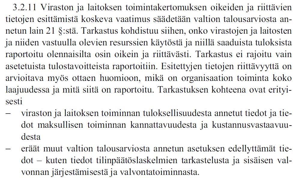 10 Kunnallishallinnossa ja seurakunnissa ei sovelleta INTOSAIn standardeja. Käytännössä kunnissa on tuloksellisuustarkastusta. JHTT-tilintarkastajat tarkastavat (73, 27.4.