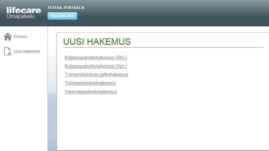 Omat sivut / Uusi hakemus Uusi hakemus-voidaan valita myös suoraan Uusi