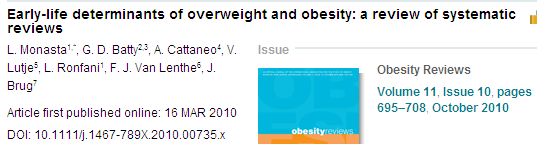 Factors associated with later overweight and obesity: maternal diabetes, maternal smoking, rapid infant growth, no or short breastfeeding, obesity in infancy,