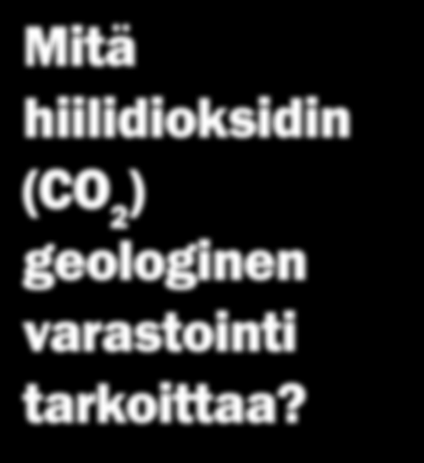 poistamista Palautetaan hiili maan alle Lisäaikaa ilmastoystävällisten energian lähteiden