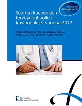 10 Suomen Kuntaliiton terveydenhuollon kustannusvertailu Suomen Kuntaliitto on vuosittain vertaillut suurten ja keskisuurten kaupunkien terveydenhuollon kustannuksia 8.