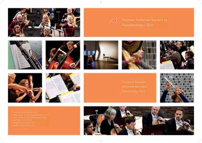 50 Orkesterit Sinfoniaorkesterit ry:n toimintakertomuksissa 29 on kohtalaisen vertailukelpoiset tiedot reiden taloudesta.