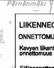 2.4 Liikenneturvallisuus Vuosina 1990-2010 kantatiellä 75 Lastukosken alueella on sattunut 16 poliisin tietoon tullutta onnettomuutta. Näistä neljä on johtanut henkilövahinkoihin. Vakavin oli v.