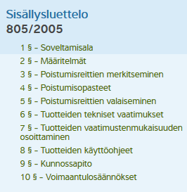 Sisäministeriön asetus turvavalaistuksesta SMa 805/2005 SMa 805/ 2005 määrittää mihin kohteisiin