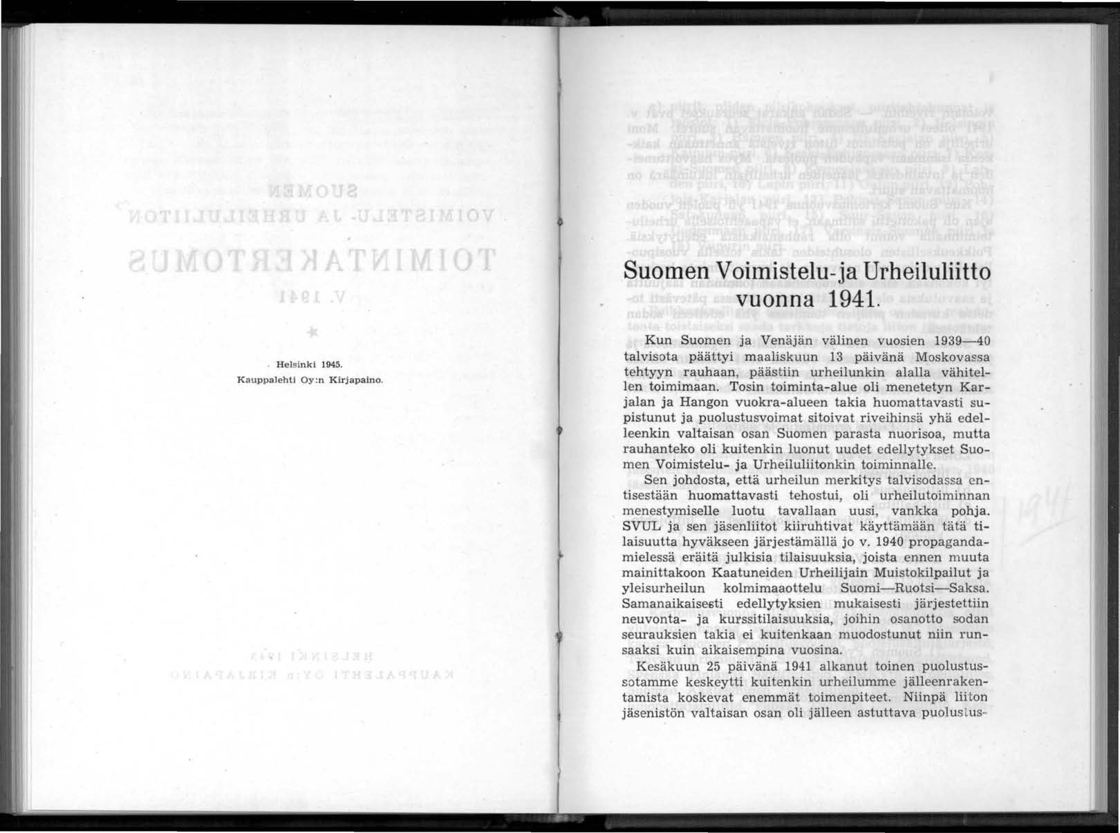 Suomen Voimistelu-ja Urheiluliitto vuonna 1941. Helsinki 1945. Kauppalehti Oy:n Kirjapaino.
