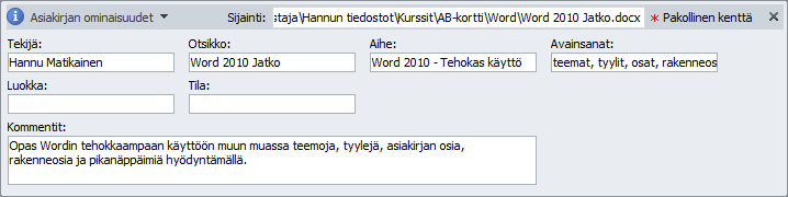 Word 2010 Tehokas käyttö s. 31/41 14 Asiakirjan metatiedot 14.1 Metatietojen tarkastelu ja muuttaminen Metatiedot ovat tietoja tiedosta, eli tietoja, jotka kuvaavat varsinaista asiasisältöä.