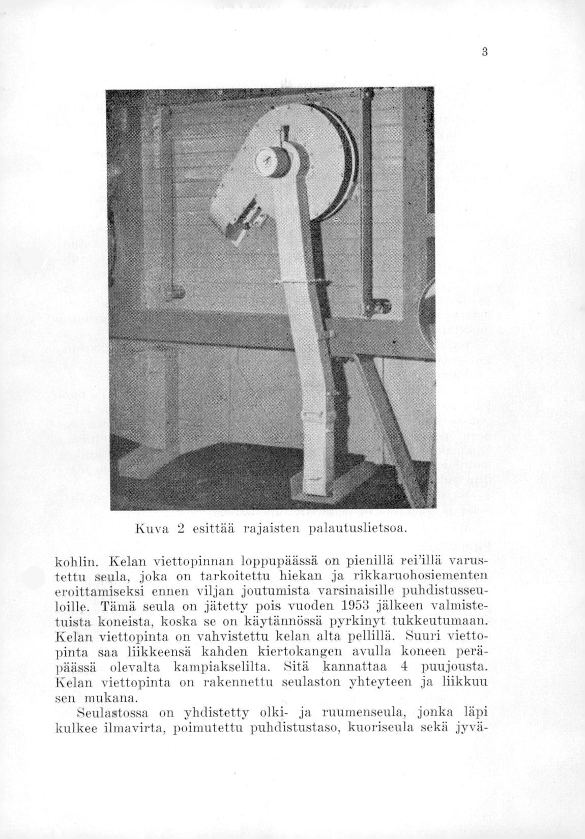 Kuva 2 esittää rajaisten palautuslietsoa. kohlin.