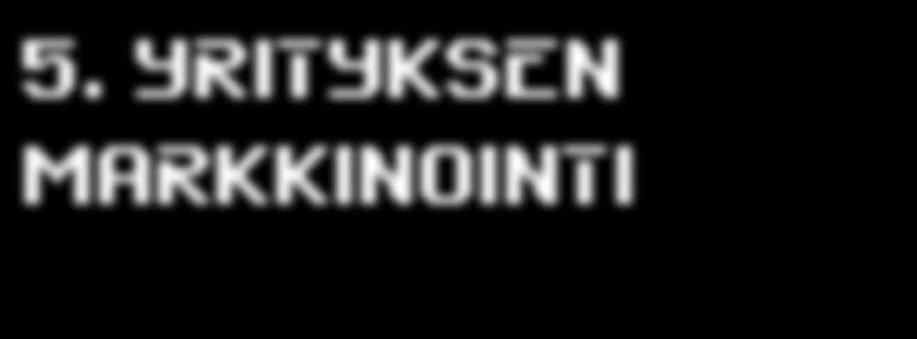 Yrityksen markkinointi 5.