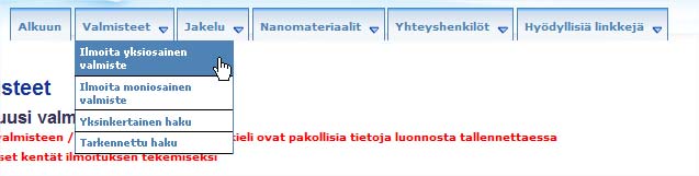 Yksiosaisella valmisteella tarkoitetaan valmistetta, joka muodostuu yhdestä ainoasta osasta (esimerkiksi yksittäistä sampoopulloa).