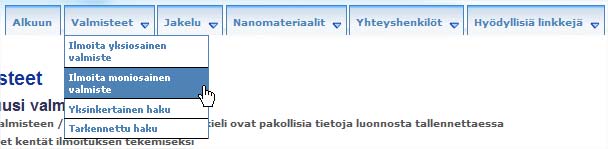 II.3 13 ARTIKLAN 1 JA 2 KOHDAN MUKAISET ILMOITUKSET MONIOSAISET VALMISTEET Ilmoitus moniosaisesta valmisteesta, jonka osia ei myydä erikseen (esimerkiksi moniosaiset hiusväri- tai meikkituotesetit),