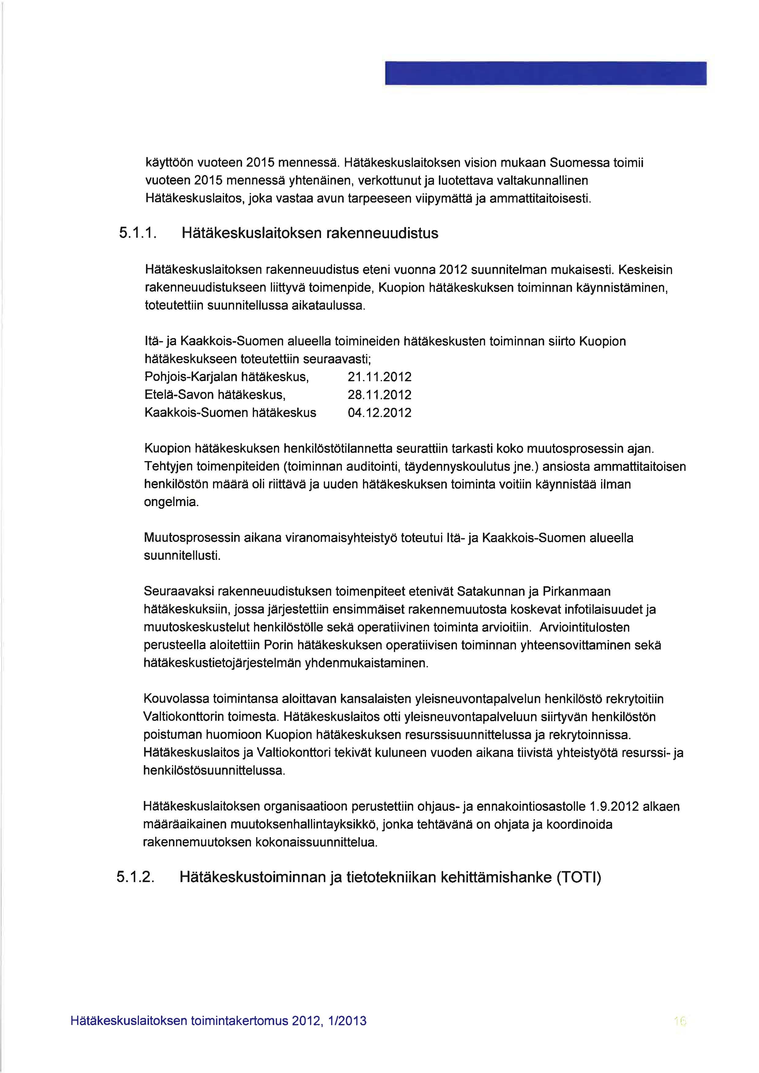 käyttöön vuoteen 2015 mennessä.