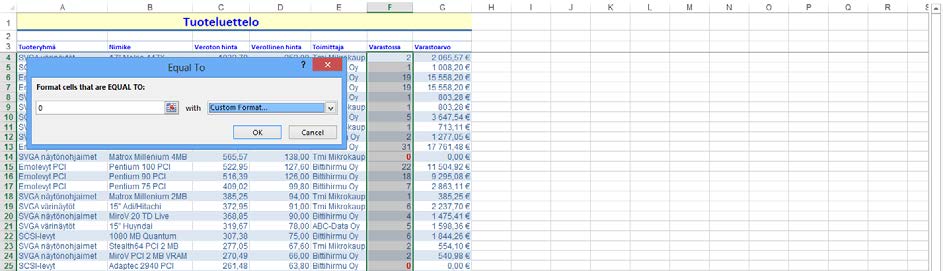 Nolla-arvot Harjoitustiedosto: Tuoteluettelo.xlsx Muotoillaan esimerkkitiedostossa Varastoarvo -sarakkeen 0-arvot lihavoiduiksi ja muutetaan fonttiväri punaiseksi.