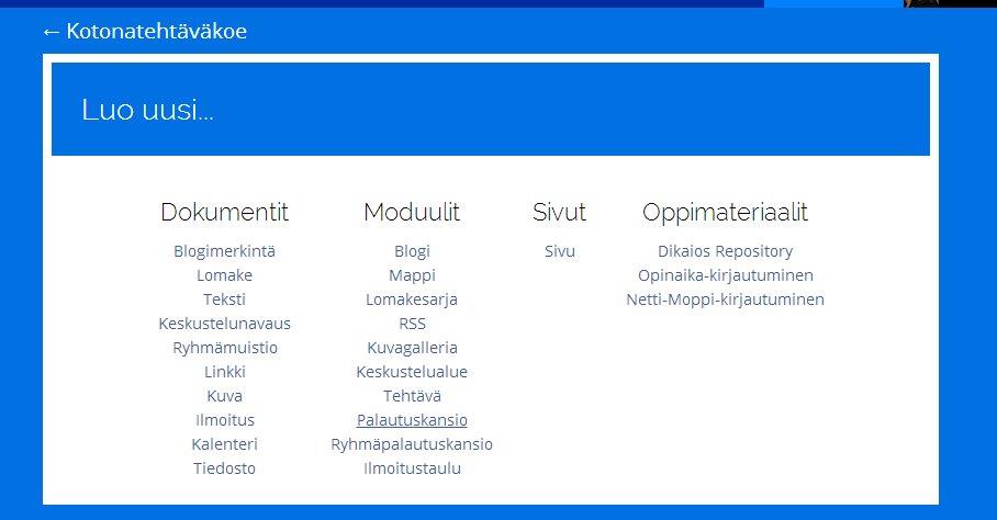 - Nyt kun oppilas on sivulla, niin tehdäänpä sinne se palautuskansio mihin voi tehtävän tehdä.