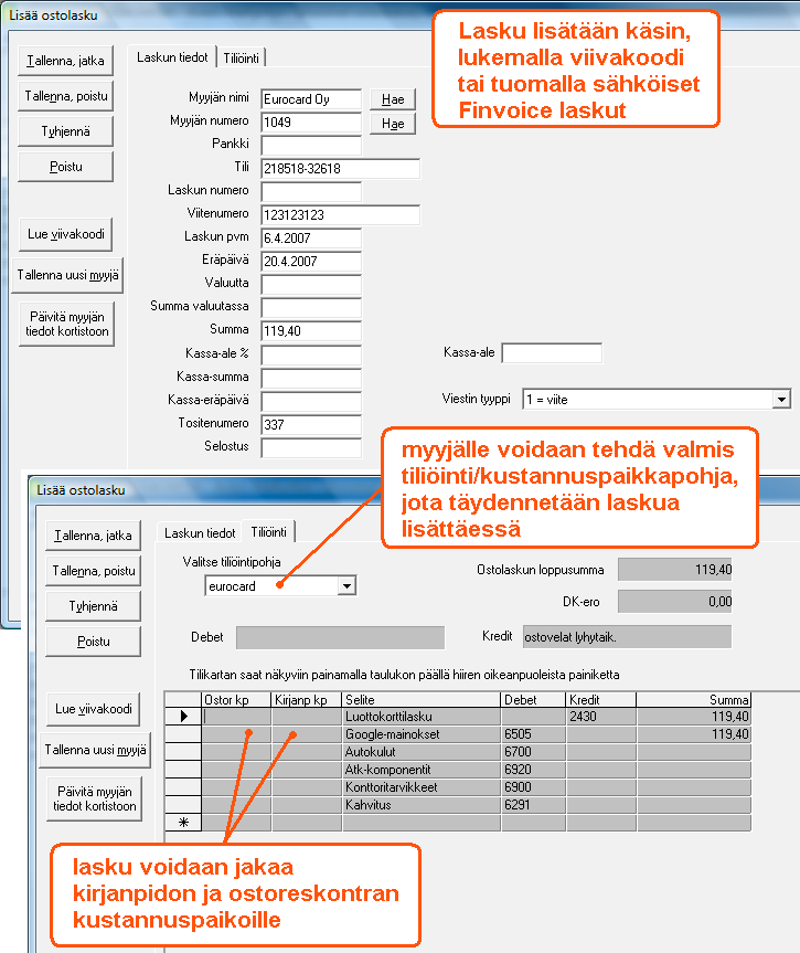 Ostolaskut kirjataan ostoreskontraan käsin tai lukemalla viivakoodi.