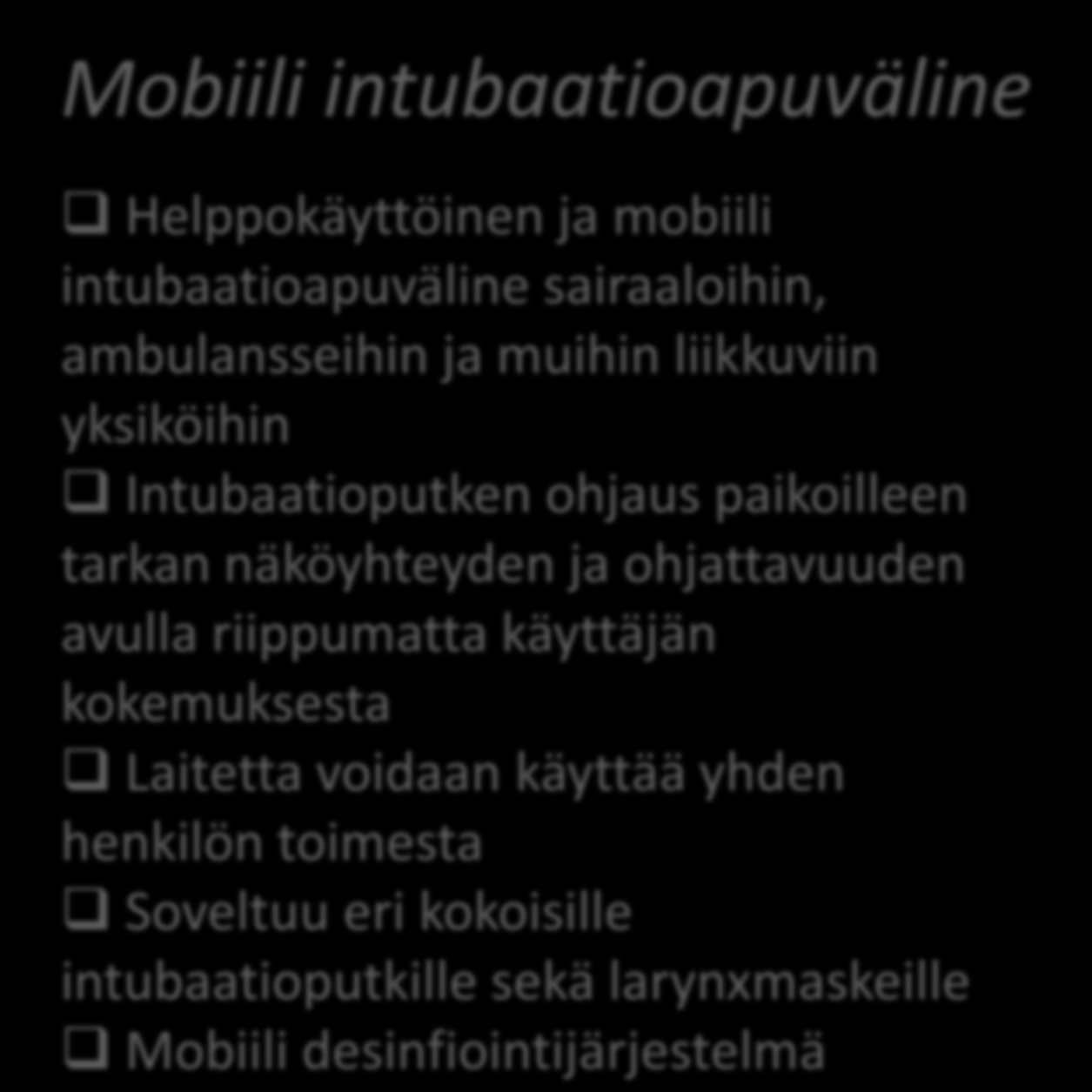 Mobiili intubaatioapuväline Helppokäyttöinen ja mobiili intubaatioapuväline sairaaloihin,