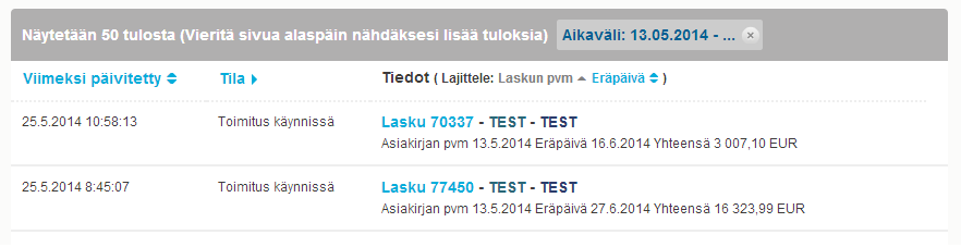 Hakuehtoja vastaavat laskut näytetään Hakutulokset-taulukossa. Kuva 4. Hakutulokset-taulukko Lisätietoja haun käyttämisestä saat osiosta Hae asiakirjoja edistyneiden hakuehtojen avulla. 3.