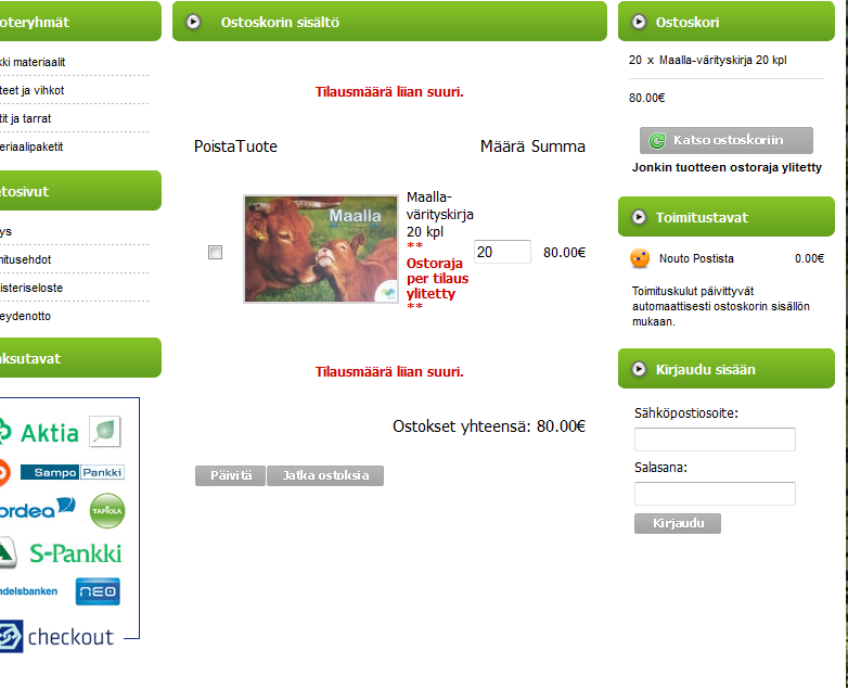Huom! Tilattavien pakettien määrälle on maksimi. Jos yrität tilata liian suuren määrän tuotteita, sivu herjaa tilauksen kohdalla. Esim.