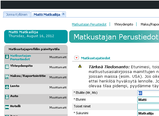 5 Matkanvaraajan toiminnallisuudet Matkanvaraajilla ja esim. yhtiön matkavastaavilla voi olla profiilijärjestelmässä laajemmat oikeudet (ns.