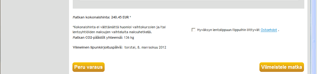 3.5 Yhteenveto sivu Lentovarauksen yhteenvetosivulla voit tarkistaa, aikataulu- ja hintavaihtoehdon. Paikka (paikat) painikkeen alta lisätä istumapaikan (ei aina mahdollista).