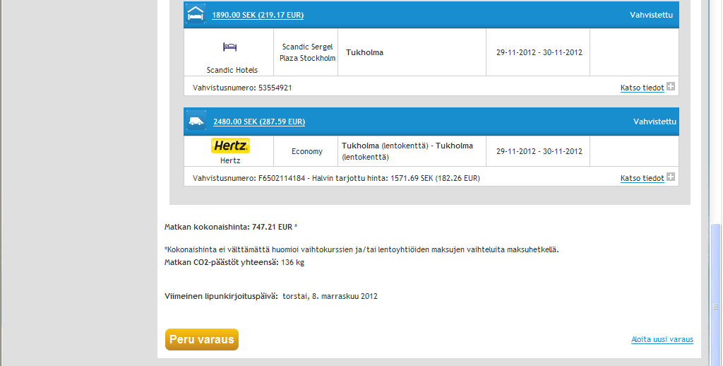 Varaus on vahvistettu eli valmis. Varausnumero löytyy keskimmäisestä sarakkeesta ylimmäisenä. Järjestelmä lähettää sinulle ja määrittelyjen mukaan matkustajallesi vahvistuksen sähköpostiisi. N.