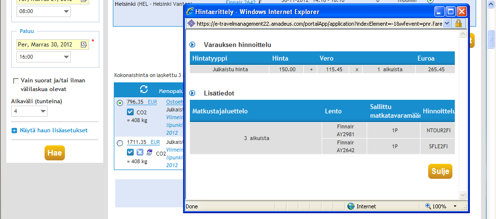 Hintanäytössä ja -vertailussa näkyy ainoastaan yhteishinta, ei hinta per matkustaja.