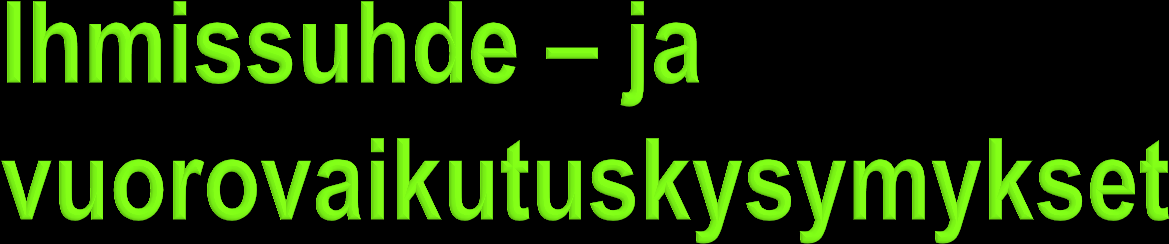 Ihmissuhteiden absoluuttinen tai suhteellinen puute yksinäisyys Perheen ja suvun