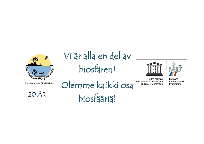 saaristomerenbiosfaarialue.fi Katja Bonnevier, koordinaattori, puh.040-3562655 Saaristomeren biosfäärialue täyttää 20 vuotta!