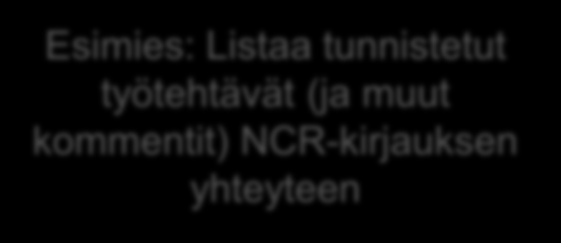 joissa viime hetken riskien arviointi menettely on syytä käydä läpi?
