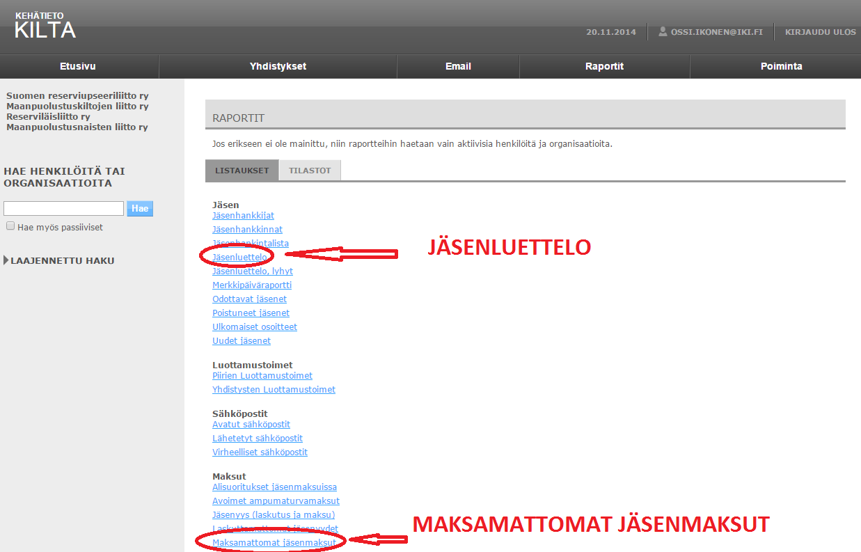 5. Raportit Raportit-välilehden takaa voi hakea erilaisia valmisraportteja, kuten kerhon jäsenluettelon, merkkipäivät, poistuneet ja uudet jäsenet, jäsenmaksulaskutuksen tilanteen jne.