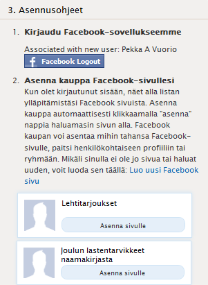 Kauppa näkyy Kauppa-nimellä vasemmassa reunassa olevassa listassa, jossa näkyvät myös muut Facebook-sovelukset. Voit tarvittaessa nimetä kaupan uudelleen ja ohjata uudet kävijät suoraan kauppaan.