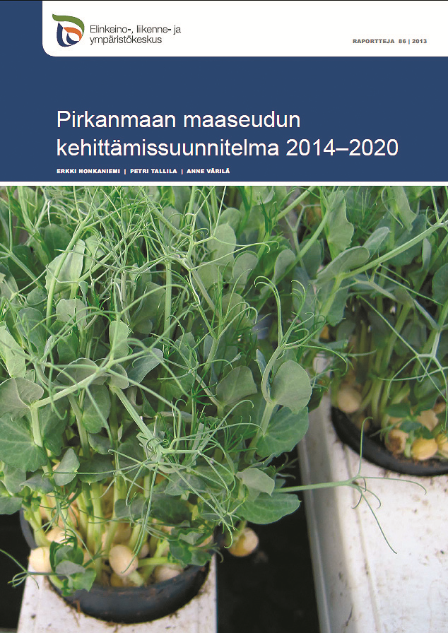 Pirkanmaan maaseudun kehittämissuunnitelma 2014-2020 Painopisteet: - Maaseudun palvelut - Yritys- ja elinkeinotoiminnan kehittäminen - Asuminen ja