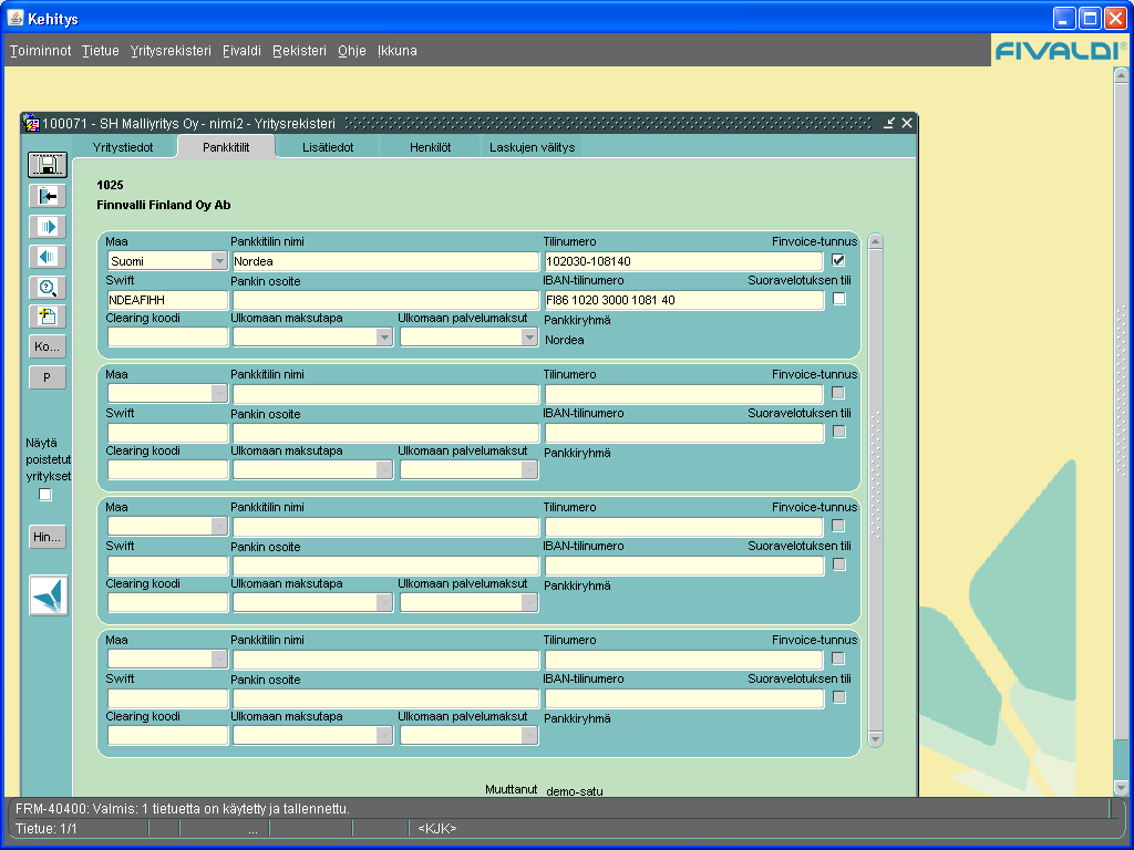 Pankkitilit välilehti Yrityksen pankkitilien tallennus- ja ylläpitoruutu. Maa Pankkitilin nimi Tilinumero Pankkitilin maa Pankkitilin nimi Tilinumero.
