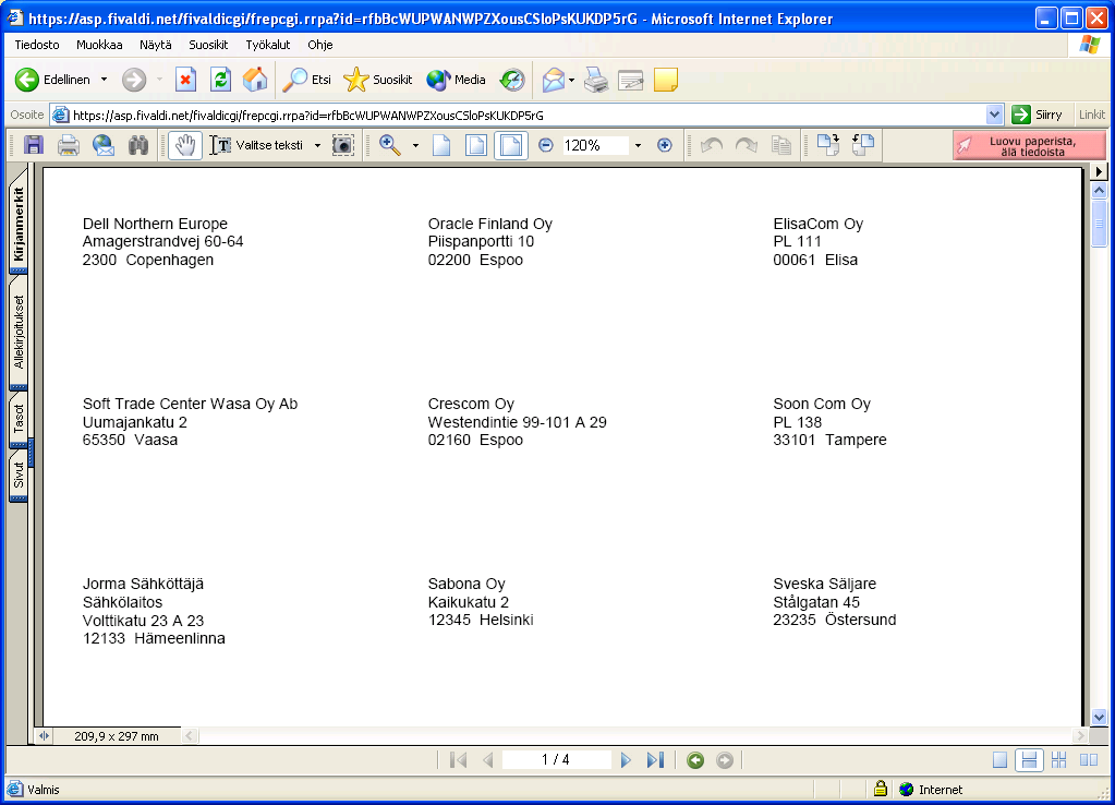 HUOM! jotta asiakkaalle tulostuu tarra, on jokin asiakkaan osoitteista oltava merkattu Pääsosoite ruksilla ja tämä määrää mikä osoite tulostetaan tässä raportissa.