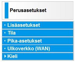 Perusasetukset Mikäli haluat muokata vain perusasetuksia, hallintaohjelma kannattaa vaihtaa Perusasetuksettilaan. Siihen pääset napsauttamalla Perusasetukset -tekstiä sivun vasemmassa laidassa.