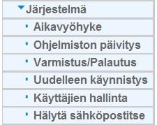 Järjestelmä Järjestelmä- valikon alla on seuraavat kohdat: Aikavyöhyke Reitittimessä ei ole erillistä kelloa, sen sijaan se käyttää yksinkertaista verkkoaikaprotokollaa (Simple Network Time Protocol,