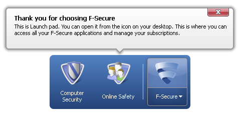 Lisätietoja Mikä on Launch pad? Kun olet ladannut F-Secure verkko-asennusohjelman (F-SecureNetworkInstaller.