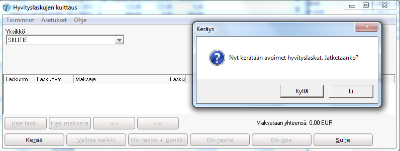 Avaa Toiminnot / Hyvityslaskujen maksu - valitse yksikkö => ohjelma kysyy - vastaa Kyllä - ruudulle