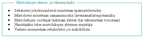 . Murtolukujen yhteen- ja