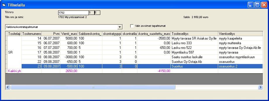 Saldoreskontrasuorituksia voidaan selata Tiliselailussa (Selaukset Tiliselailu Saldoreskontratapahtumat). Ruudussa näkyy tilin kaikki saldoreskontratapahtumat, tai vain avoimet.