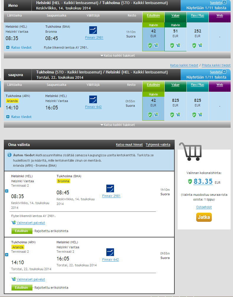 Esimerkki 1 Sekä meno- että paluulennolle on valittu Finnair Lennoille voidaan soveltaa Finnairin menopaluuhintaa Valintojen alla näytetään koko varauksen hinta; 83,35 Euroa Hinnan yhteydessä on