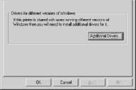 Windows XP tai 2000 -palvelin Napsauta Additional Drivers (Lisäohjaimet). Valitse asiakaskoneissa käytettävä Windows-versio ja valitse OK. Windows Me, ja 5 -asiakkaat Windows NT.