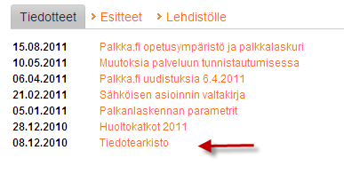 22.8.2011 12 Tulevat muutokset Palveluun tulevista muutoksista tiedotamme Palkka.