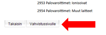 19 (22) Täytettyäsi lomakkeen paina Vahvistussivulle -painiketta, jolloin ruudulle ilmestyy yhteenveto täyttämästäsi raportista.