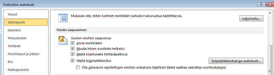 Ilmoitus saapuneesta sähköpostista Voit määritellä miten sinulle ilmoitetaan saapuneesta sähköpostista Valitse Tiedosto