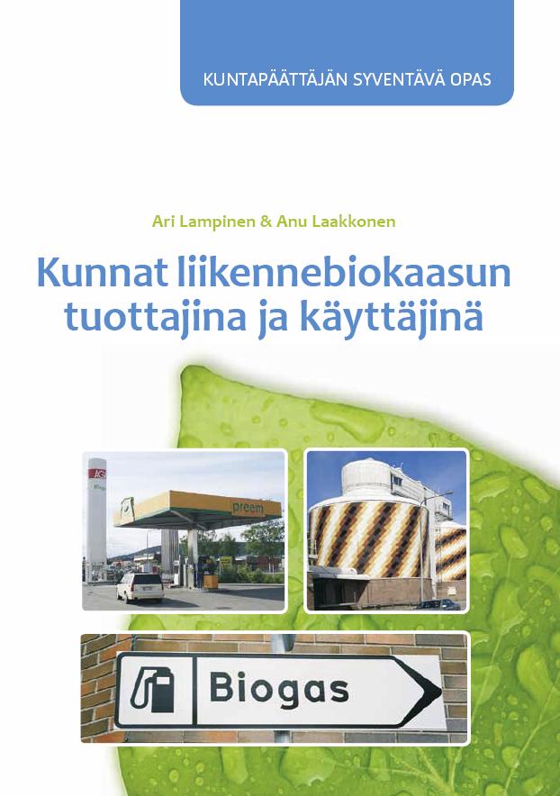 Energiaa biokaasusta Hyötykäyttöä jo Korvenmäen kaatopaikalla ja