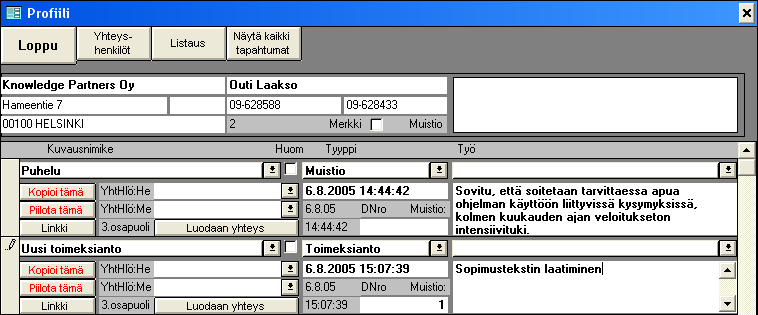 Kontaktista syntyy muistio- ja muista tapahtumista asiakasloki, joka voidaan tarvittaessa tulostaa.